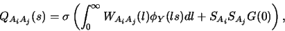 \begin{displaymath}Q_{A_iA_j}(s) =
\sigma\left(\int_0^\infty W_{A_iA_j}(l) \phi_Y(ls) dl +
S_{A_i}S_{A_j}G(0)\right),\end{displaymath}